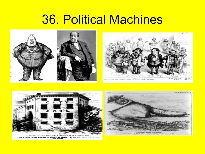 36. Political Machines 