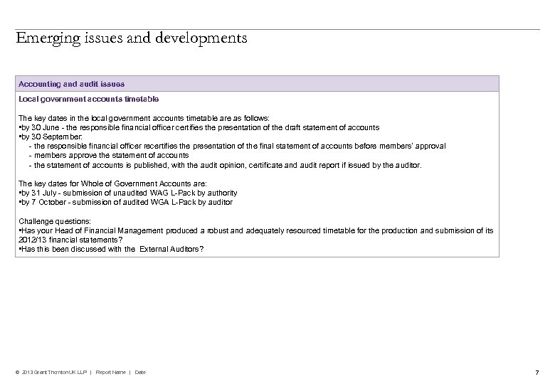 Emerging issues and developments Accounting and audit issues Local government accounts timetable The key