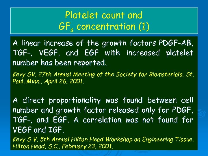Platelet count and GFs concentration (1) A linear increase of the growth factors PDGF-AB,