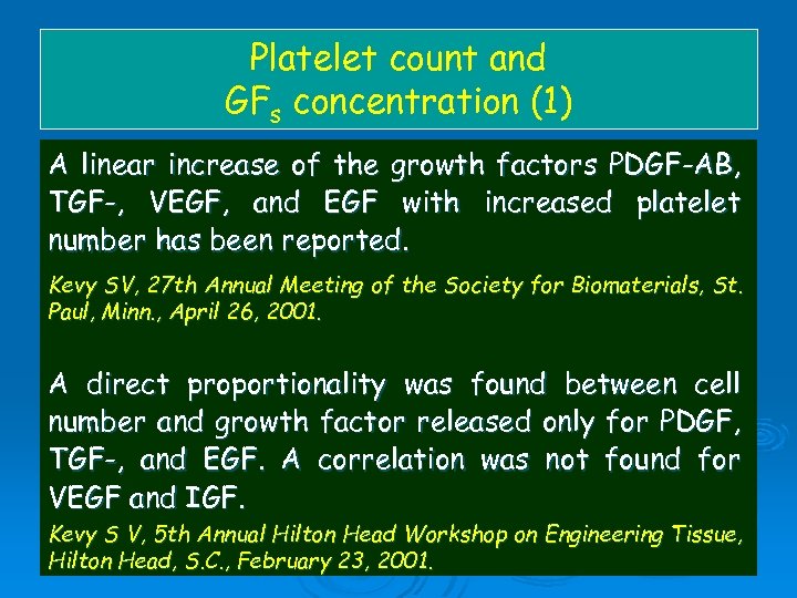 Platelet count and GFs concentration (1) A linear increase of the growth factors PDGF-AB,