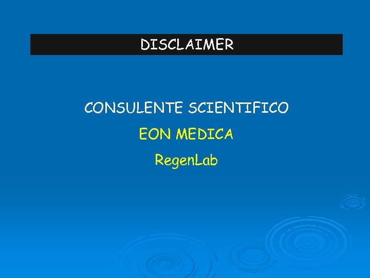 DISCLAIMER CONSULENTE SCIENTIFICO EON MEDICA Regen. Lab 