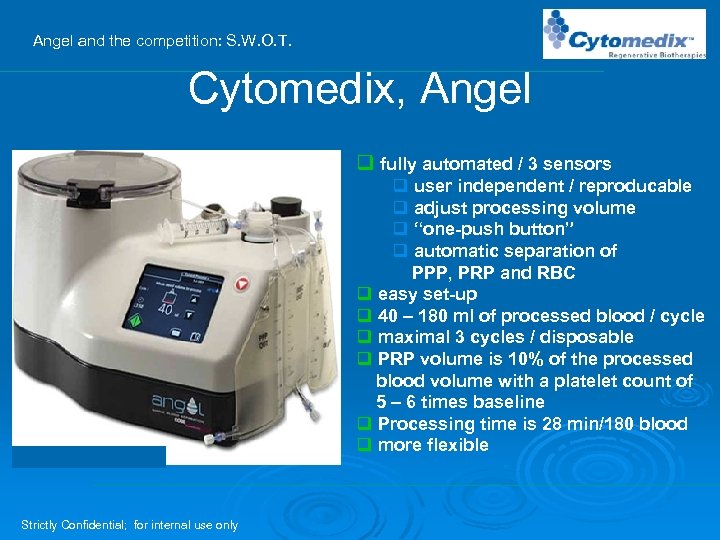 Angel and the competition: S. W. O. T. Cytomedix, Angel q fully automated /