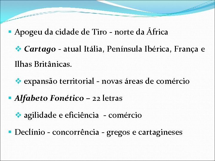 § Apogeu da cidade de Tiro - norte da África v Cartago - atual