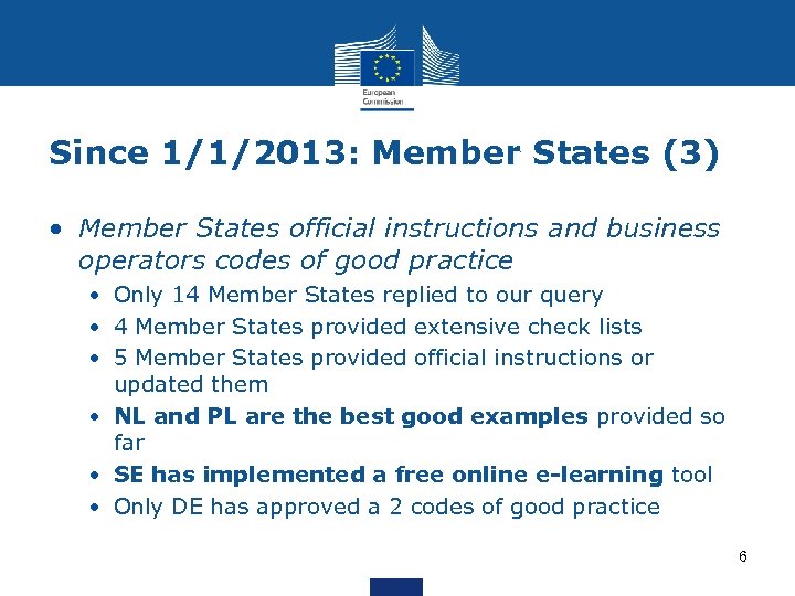 Since 1/1/2013: Member States (3) • Member States official instructions and business operators codes