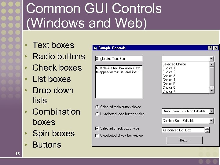 Common GUI Controls (Windows and Web) • • • Text boxes Radio buttons Check