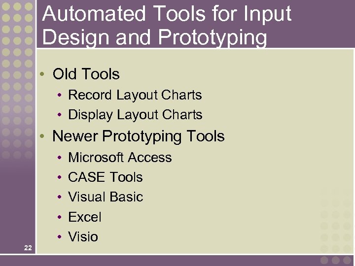 Automated Tools for Input Design and Prototyping • Old Tools • Record Layout Charts