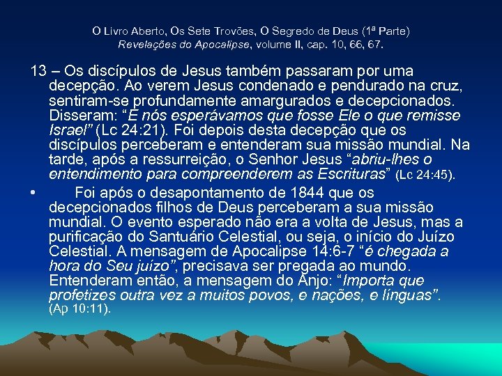 O Livro Aberto, Os Sete Trovões, O Segredo de Deus (1ª Parte) Revelações do