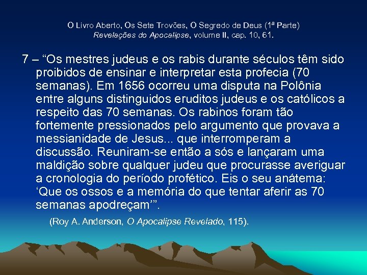 O Livro Aberto, Os Sete Trovões, O Segredo de Deus (1ª Parte) Revelações do