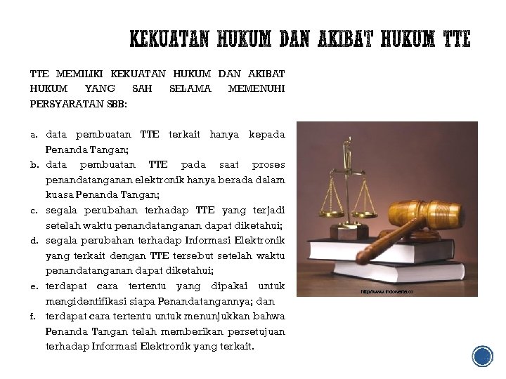 TTE MEMILIKI KEKUATAN HUKUM DAN AKIBAT HUKUM YANG SAH SELAMA MEMENUHI PERSYARATAN SBB: a.