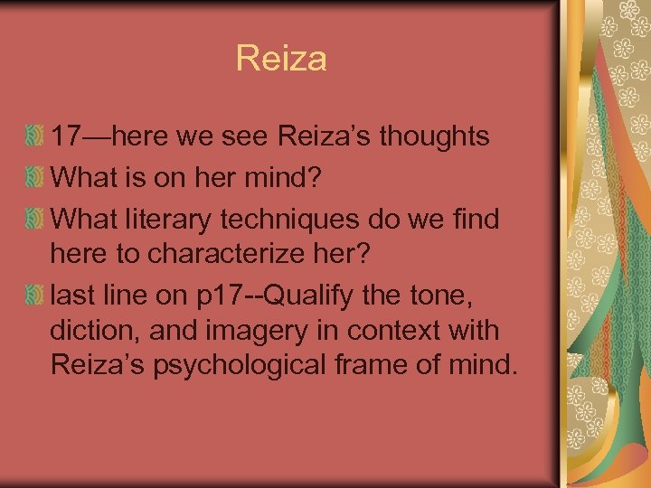 Reiza 17—here we see Reiza’s thoughts What is on her mind? What literary techniques