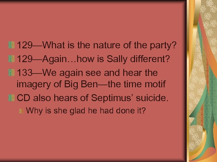 129—What is the nature of the party? 129—Again…how is Sally different? 133—We again see