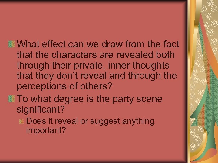 What effect can we draw from the fact that the characters are revealed both