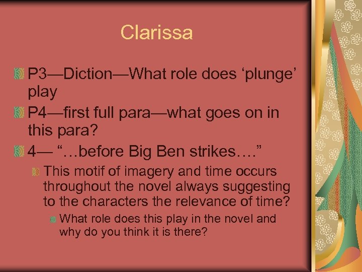 Clarissa P 3—Diction—What role does ‘plunge’ play P 4—first full para—what goes on in