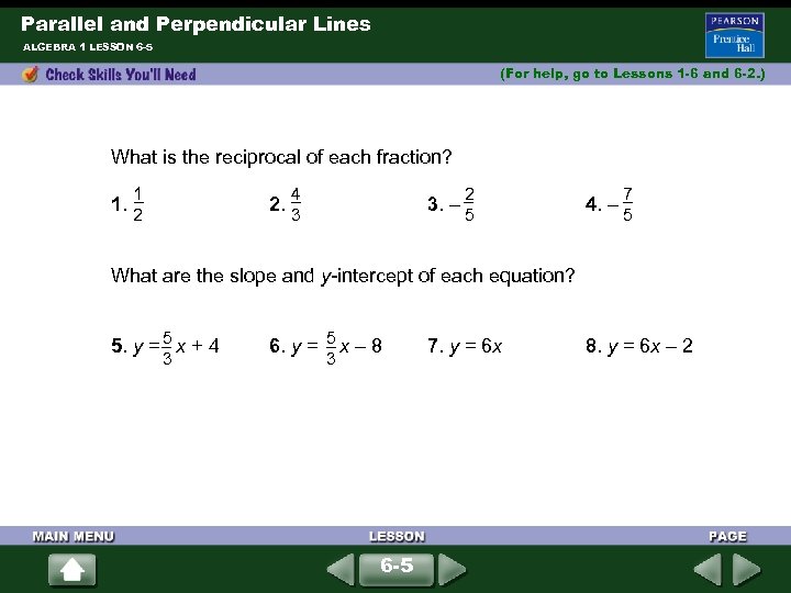 Parallel and Perpendicular Lines ALGEBRA 1 LESSON 6 -5 (For help, go to Lessons