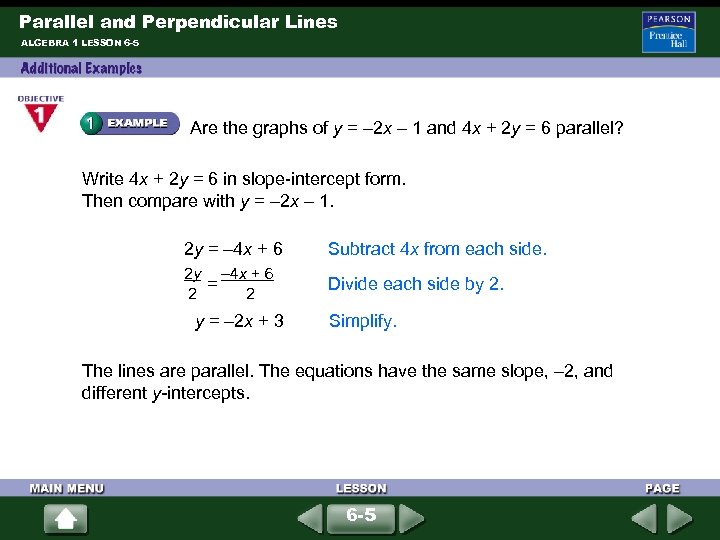 Parallel and Perpendicular Lines ALGEBRA 1 LESSON 6 -5 Are the graphs of y