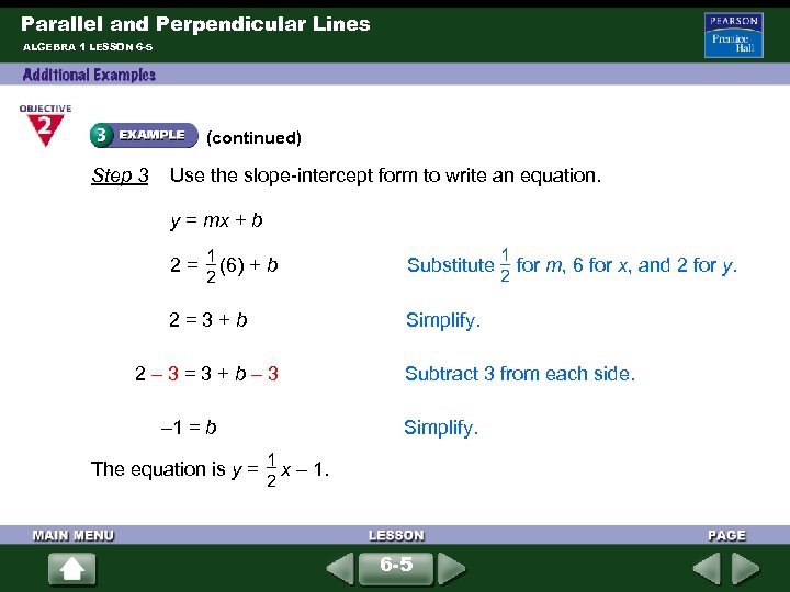 Parallel and Perpendicular Lines ALGEBRA 1 LESSON 6 -5 (continued) Step 3 Use the