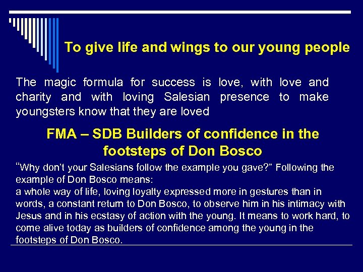 To give life and wings to our young people The magic formula for success