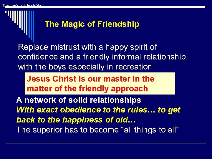 The magic of friendship The Magic of Friendship Replace mistrust with a happy spirit