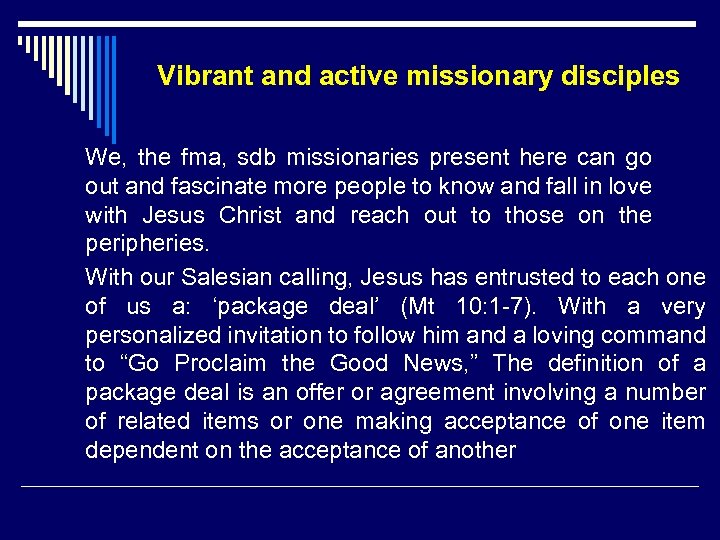Vibrant and active missionary disciples We, the fma, sdb missionaries present here can go