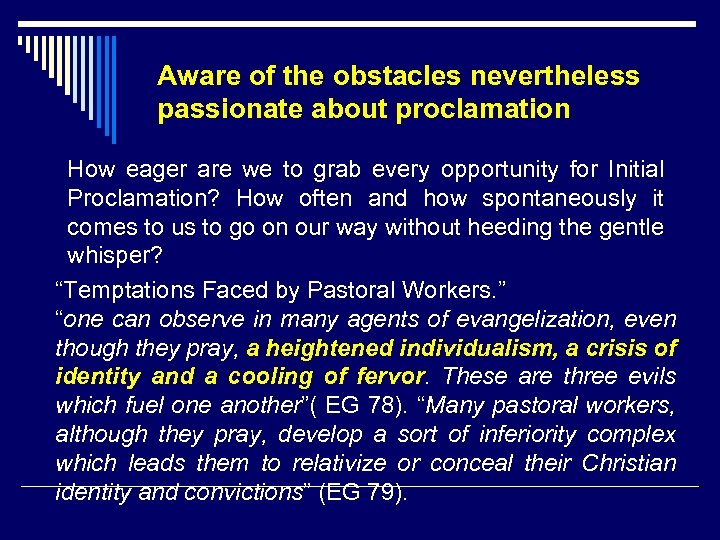 Aware of the obstacles nevertheless passionate about proclamation How eager are we to grab