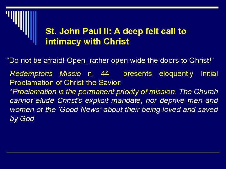 St. John Paul II: A deep felt call to intimacy with Christ “Do not