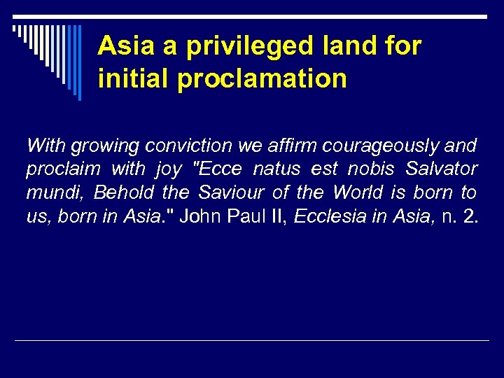 Asia a privileged land for initial proclamation With growing conviction we affirm courageously and