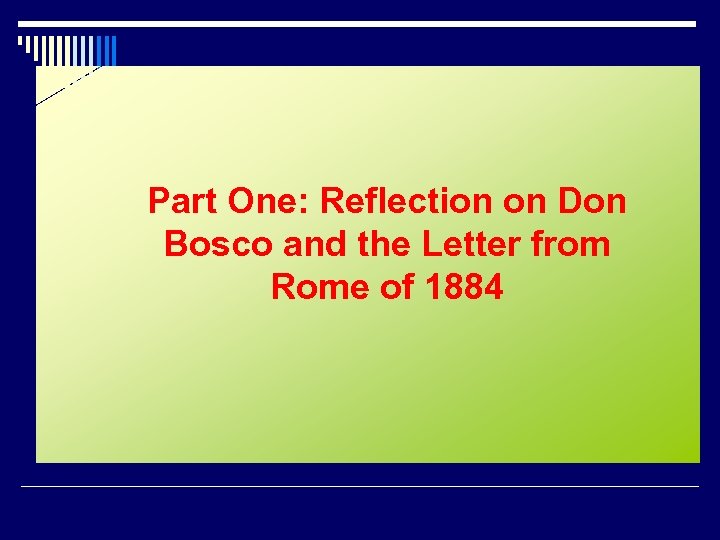 Part One: Reflection on Don Bosco and the Letter from Rome of 1884 