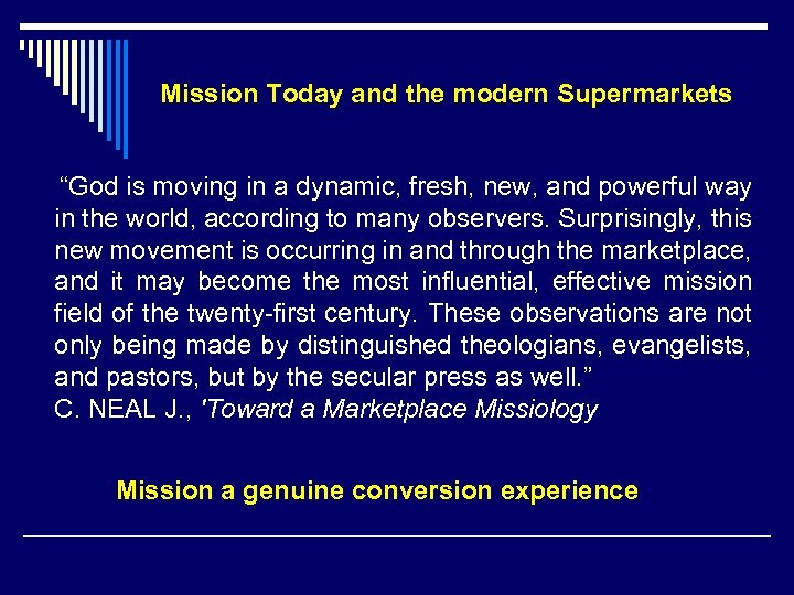 Mission Today and the modern Supermarkets “God is moving in a dynamic, fresh, new,