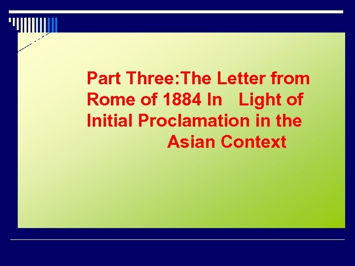 Part Three: The Letter from Rome of 1884 In Light of Initial Proclamation in