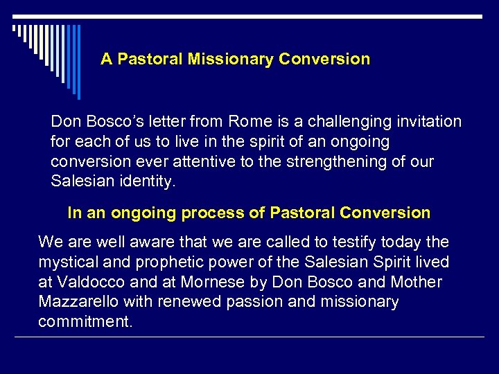 A Pastoral Missionary Conversion Don Bosco’s letter from Rome is a challenging invitation for