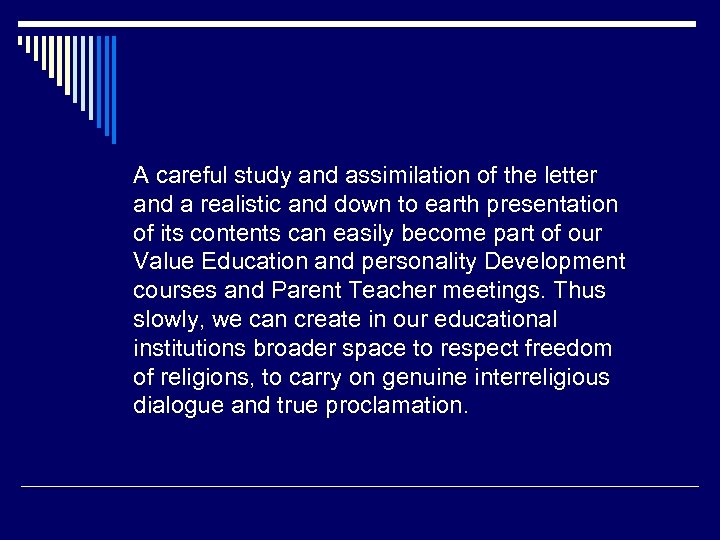 A careful study and assimilation of the letter and a realistic and down to