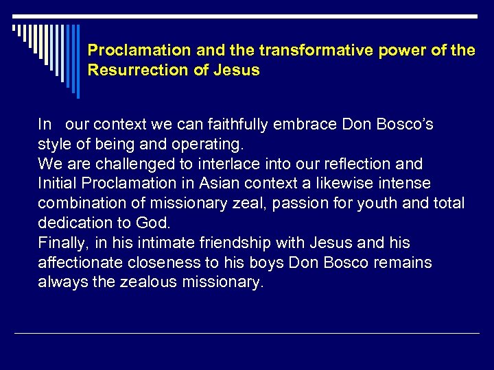 Proclamation and the transformative power of the Resurrection of Jesus In our context we