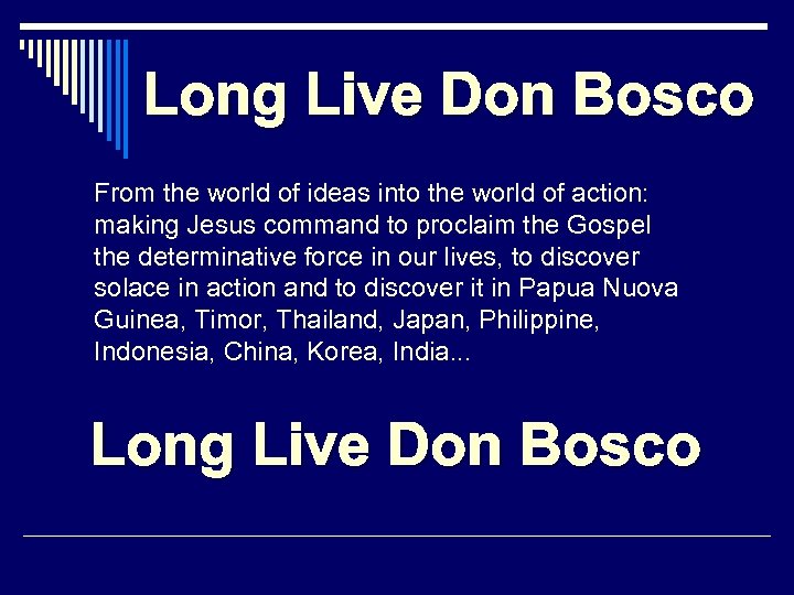 Long Live Don Bosco From the world of ideas into the world of action: