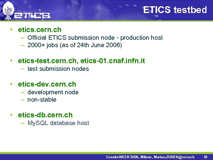 ETICS testbed • etics. cern. ch – Official ETICS submission node - production host