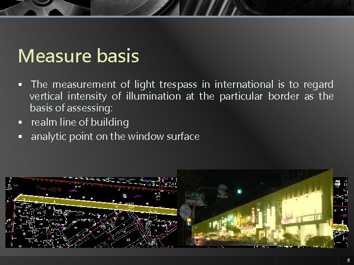 Measure basis § The measurement of light trespass in international is to regard vertical