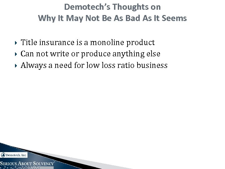 Demotech’s Thoughts on Why It May Not Be As Bad As It Seems Title