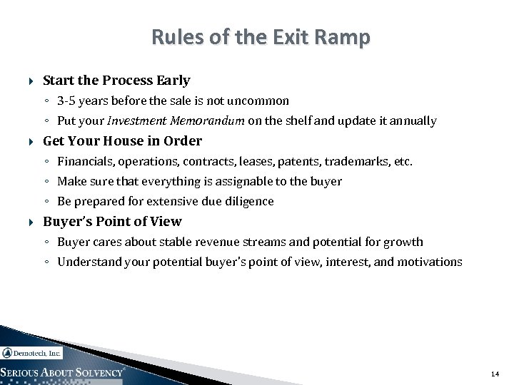 Rules of the Exit Ramp Start the Process Early ◦ 3 -5 years before
