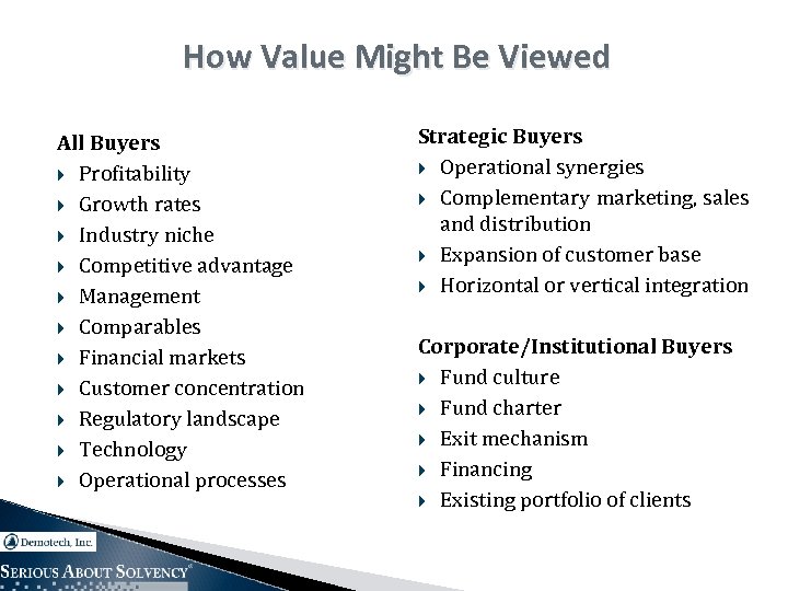 How Value Might Be Viewed All Buyers Profitability Growth rates Industry niche Competitive advantage