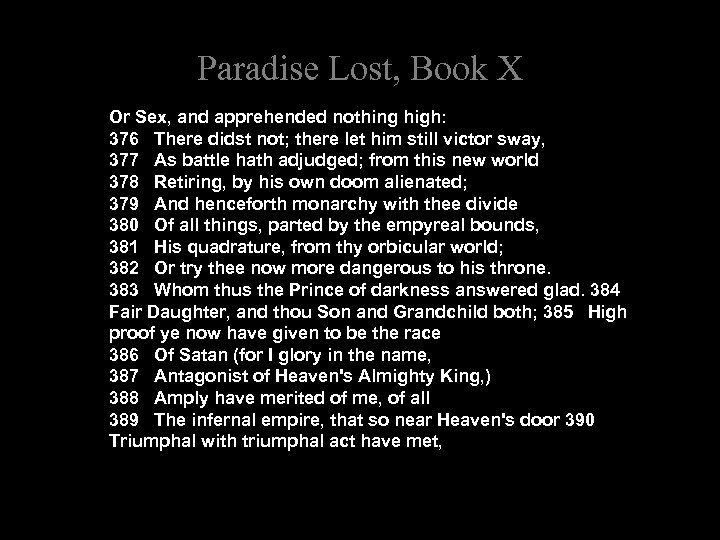 Paradise Lost, Book X Or Sex, and apprehended nothing high: 376 There didst not;