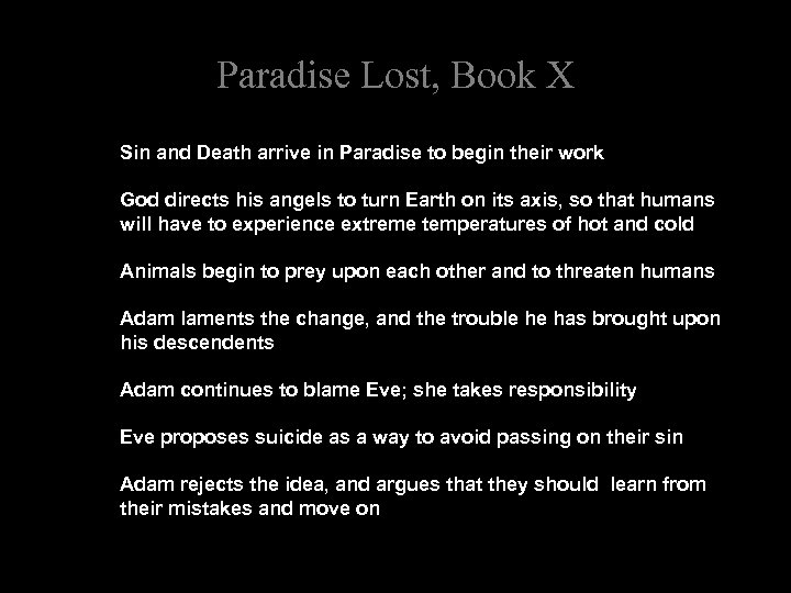 Paradise Lost, Book X Sin and Death arrive in Paradise to begin their work