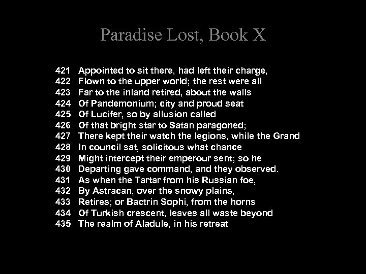 Paradise Lost, Book X 421 Appointed to sit there, had left their charge, 422