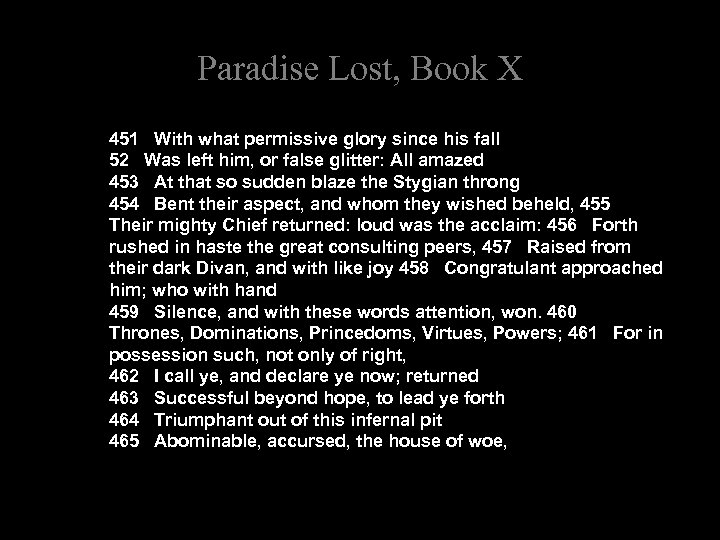 Paradise Lost, Book X 451 With what permissive glory since his fall 52 Was