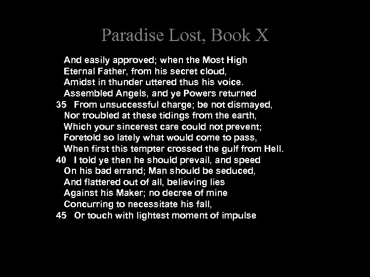 Paradise Lost, Book X And easily approved; when the Most High Eternal Father, from