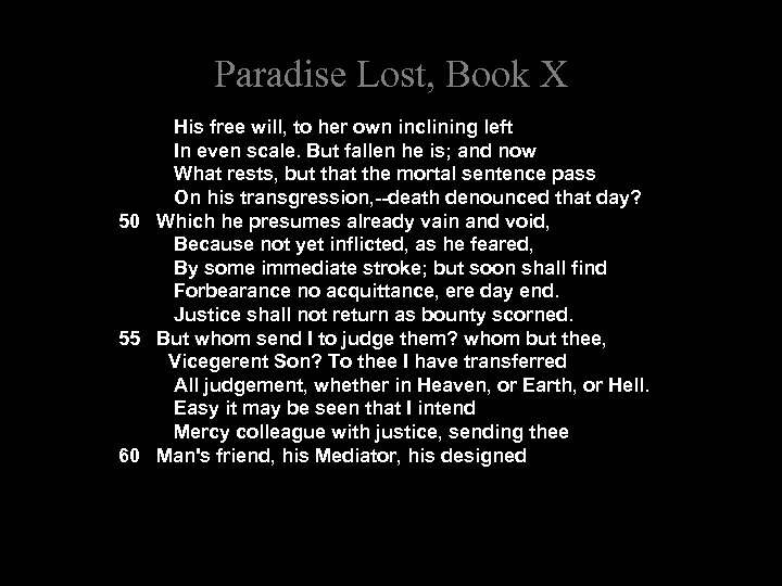 Paradise Lost, Book X His free will, to her own inclining left In even