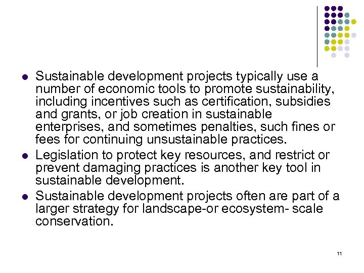 l l l Sustainable development projects typically use a number of economic tools to