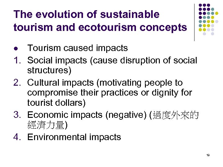 The evolution of sustainable tourism and ecotourism concepts l 1. 2. 3. 4. Tourism