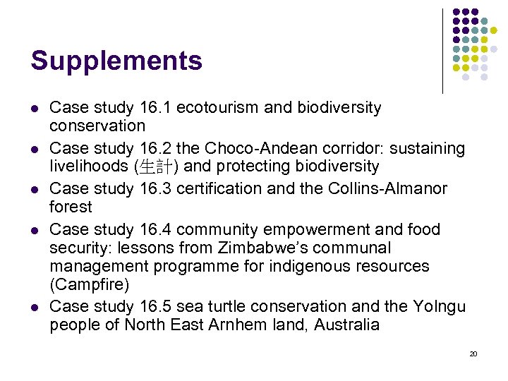 Supplements l l l Case study 16. 1 ecotourism and biodiversity conservation Case study