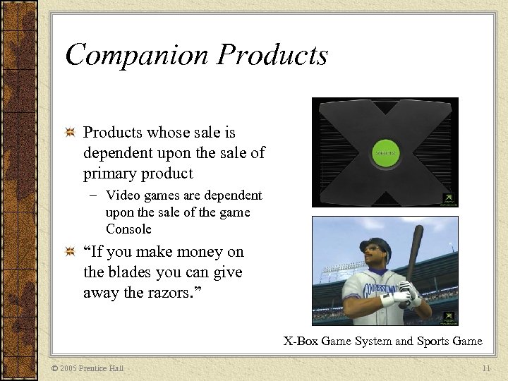 Companion Products whose sale is dependent upon the sale of primary product – Video