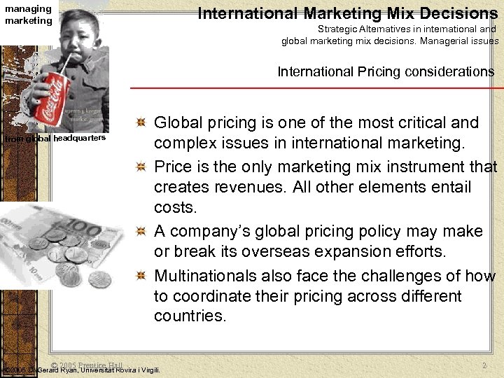 managing marketing International Marketing Mix Decisions Strategic Alternatives in international and global marketing mix