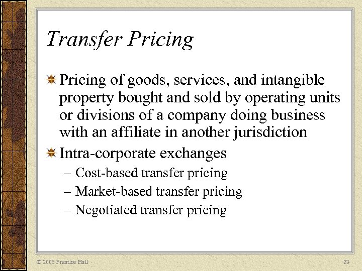 Transfer Pricing of goods, services, and intangible property bought and sold by operating units
